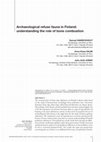 Research paper thumbnail of archaeological refuse fauna in Finland: understanding the role of bone combustion