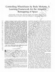 Research paper thumbnail of Controlling wheelchairs by body motions: A learning framework for the adaptive remapping of space