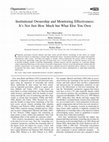 Research paper thumbnail of Institutional Ownership and Monitoring Effectiveness: It's Not Just How Much but What Else You Own