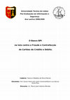 Research paper thumbnail of O Banco BPI   na luta contra a Fraude e Contrafacção   de Cartões de Crédito e Débito.