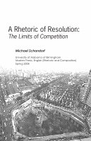 Research paper thumbnail of A Rhetoric of Resolution: The Limits of Competition