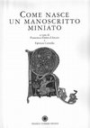 Research paper thumbnail of Un ricettario marchigiano quattrocentesco per miniatori, in Come nasce un manoscritto miniato? Scriptoria, tecniche, modelli, materiali, atti convegno Milano 2008, Modena, Panini, 2010