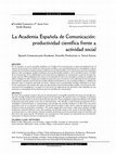 Research paper thumbnail of La Academia Española de Comunicación: productividad científica frente a actividad social