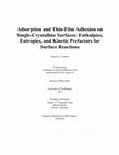 Research paper thumbnail of Adsorption and Thin-Film Adhesion on Single-Crystalline Surfaces: Enthalpies, Entropies, and Kinetic Prefactors for Surface Reactions