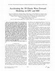 Research paper thumbnail of [IPDPSW'13] Yang You et al., Accelerating the 3D Elastic Wave Forward Modeling on GPU and MIC. International Parallel and Distributed Processing Symposium (Workshops). One of the best papers of International Workshop of Accelerators and Hybrid Exascale Systems