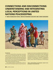 Research paper thumbnail of Connections and Disconnections: Understanding and Integrating Local Perceptions in United Nations Peacekeeping