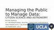 Research paper thumbnail of Managing the Public to Manage Data: Citizen Science and Astronomy