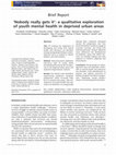 Research paper thumbnail of 'Nobody really gets it': a qualitative exploration of youth mental health in deprived urban areas.