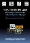 Research paper thumbnail of Michal Kokowski (ed.), The Global and the Local: The History of Science and the Cultural Integration of Europe. Proceedings of the 2nd International Conference of the European Society for the History of Science (Cracow, Poland, September 6-9, 2006). 