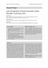 Research paper thumbnail of Low recognition of post-traumatic stress disorder in primary care