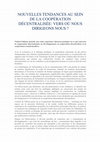 Research paper thumbnail of NOUVELLES TENDANCES AU SEIN DE LA COOPÉRATION DÉCENTRALISÉE: VERS OÙ NOUS DIRIGEONS NOUS ?