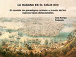 Research paper thumbnail of La Habana en el siglo XIX: el cambio de paradigma urbano a través de los nuevos tipos dotacionales