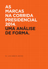 Research paper thumbnail of As  marcas  na corrida presidencial 2014. UMA ANÁLISE  DE FORMA.