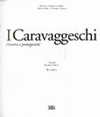 Research paper thumbnail of 'Caravaggio and the British' in I Caravaggeschi. Nell'anno di Caravaggio. Il primo repertorio completo dedicato al pittori caravaggeschi in Europa, ed. Claudio Strinati and Aessandro Zuccari, Skira Editore, Milan, 2010, I, pp. 275-283