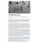 Research paper thumbnail of The Political Power of Play