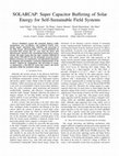 Research paper thumbnail of SOLARCAP: Super Capacitor Buffering of Solar Energy for Self-Sustainable Field Systems