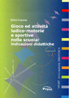 Research paper thumbnail of GIOCO ED ATTIVITA' LUDICO-MOTORIE E SPORTIVE NELLA SCUOLA: INDICAZIONI DIDATTICHE