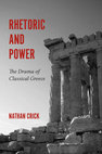 Research paper thumbnail of Rhetoric and Power: The Drama of Classical Greece