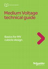 Research paper thumbnail of Medium Voltage technical guide Technical collection Basics for MV cubicle design