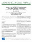 Research paper thumbnail of Buying Food on Sale: A Mixed Methods Study With Shoppers at an Urban Supermarket, Philadelphia, Pennsylvania, 2010–2012