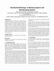 Research paper thumbnail of Distributed meetings: a meeting capture and broadcasting system