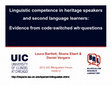 Research paper thumbnail of Linguistic competence in heritage speakers and second language learners: Evidence from code‑switched wh‑questions