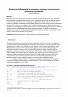 Research paper thumbnail of Enticing a challengeable in arguments: sequence, epistemics and preference organisation.