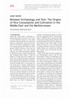 Research paper thumbnail of Between Archaeology and Text: The Origins of Rice Consumption and Cultivation in the Middle East and the Mediterranean