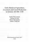 Research paper thumbnail of Early Medieval Agriculture, Livestock and Cereal Production in Ireland, AD 400-1100. 