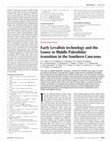 Research paper thumbnail of Early Levallois Technology and the Lower to Middle Paleolithic Transition in the Southern Caucasus