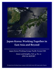 Research paper thumbnail of Japan-Korea: Working Together in East Asia and Beyond