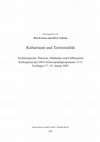 Research paper thumbnail of D. Krausse u. O. Nakoinz (Hrsg.), Kulturraum und Territorialität: Archäologische Theorien, Methoden, Fallbeispiele. Kolloquium des DFG-SPP 1171 Esslingen 17.-18. Januar 2007. Internationale Archäologie – Arbeitsgemeinschaft, Symposium, Tagung, Kongress 13 (Rahden 2009)