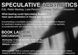 Research paper thumbnail of Speculative Aesthetics eds. Robin Mackay, Luke Pendrell & James Trafford