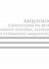 Research paper thumbnail of Arqueologia Comunitária na Reserva Amanã: História, Alteridade e Patrimônio Arqueológico