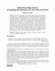 Research paper thumbnail of Global Knowledge Futures: Articulating the Emergence of a New Meta-level Field