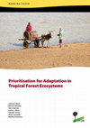 Research paper thumbnail of Prioritisation for Adaptation in Tropical Forest Ecosystems