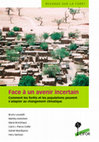 Research paper thumbnail of Face à un avenir incertain Comment les forêts et les populations peuvent s'adapter au changement climatique