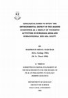 Research paper thumbnail of GEOLOGICAL BASIS TO STUDY THE ENVIRONMENTAL DEFECT IN THE MARINE ECOSYSTEM AS A RESULT OF TOURISTIC ACTIVITIES IN HURGHADA AREA AND SURROUNDINGS, RED SEA, EGYPT.