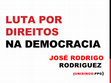 Research paper thumbnail of Luta por Direitos na Democracia