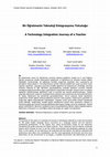 Research paper thumbnail of Bir Öğretmenin Teknoloji Entegrasyonu Yolculuğu