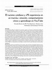 Research paper thumbnail of El racismo cotidiano y «Mi experiencia en un tranvía»: emoción, comportamiento cívico y aprendizaje en YouTube