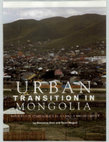 Research paper thumbnail of Dore Giovanna, Tanvi Nagpal. Urban Transition in Mongolia: Pursuing Sustainability in a Unique Environment. 