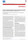 Research paper thumbnail of Parity of Esteem Between Mental and Physical Health