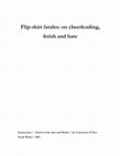 Research paper thumbnail of Flip-skirt fatales: on cheerleading, fetish and hate 