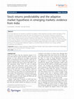 Research paper thumbnail of Stock returns predictability and the adaptive market hypothesis in emerging markets: evidence from India