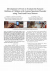 Research paper thumbnail of Development of Tests to Evaluate the Sensory Abilities of Children with Autism Spectrum Disorder using Touch and Force Sensors