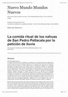 Research paper thumbnail of Serafino, G., "La comida ritual de los nahuas de San Pedro Petlacala por la petición de lluvia", Nuevo Mundo Mundos Nuevos, Questions du temps présent, 2014.