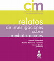 Research paper thumbnail of Relatos de investigaciones en mediatizaciones