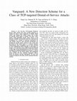 Research paper thumbnail of Vanguard: A New Detection Scheme for a Class of TCP-targeted Denial-of-Service Attacks