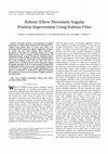 Research paper thumbnail of Robotic Elbow Movement Angular Position Improvement Using Kalman Filter